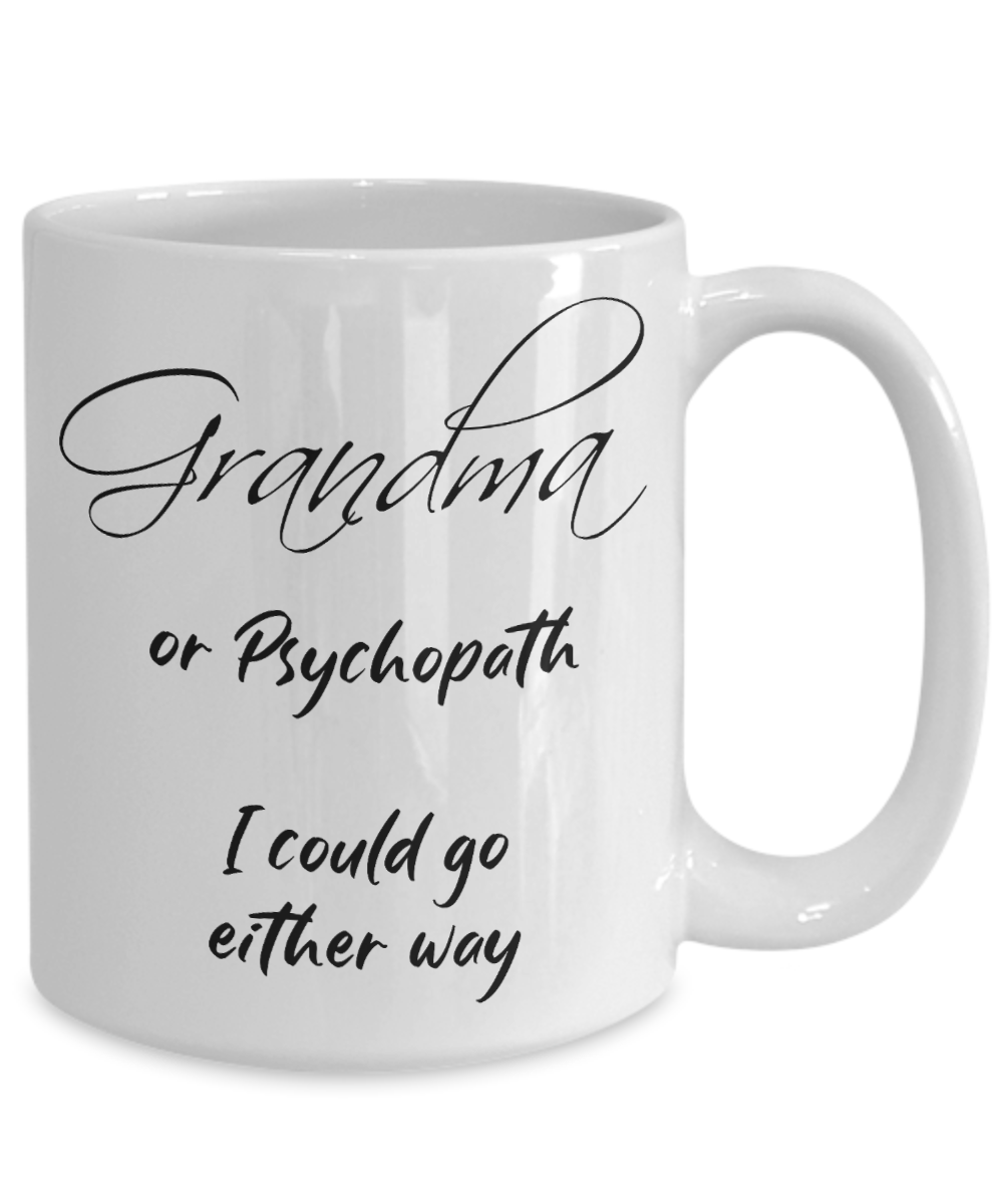 Funny Grandma Mug - Gift for Silly and Crazy Grandmas!