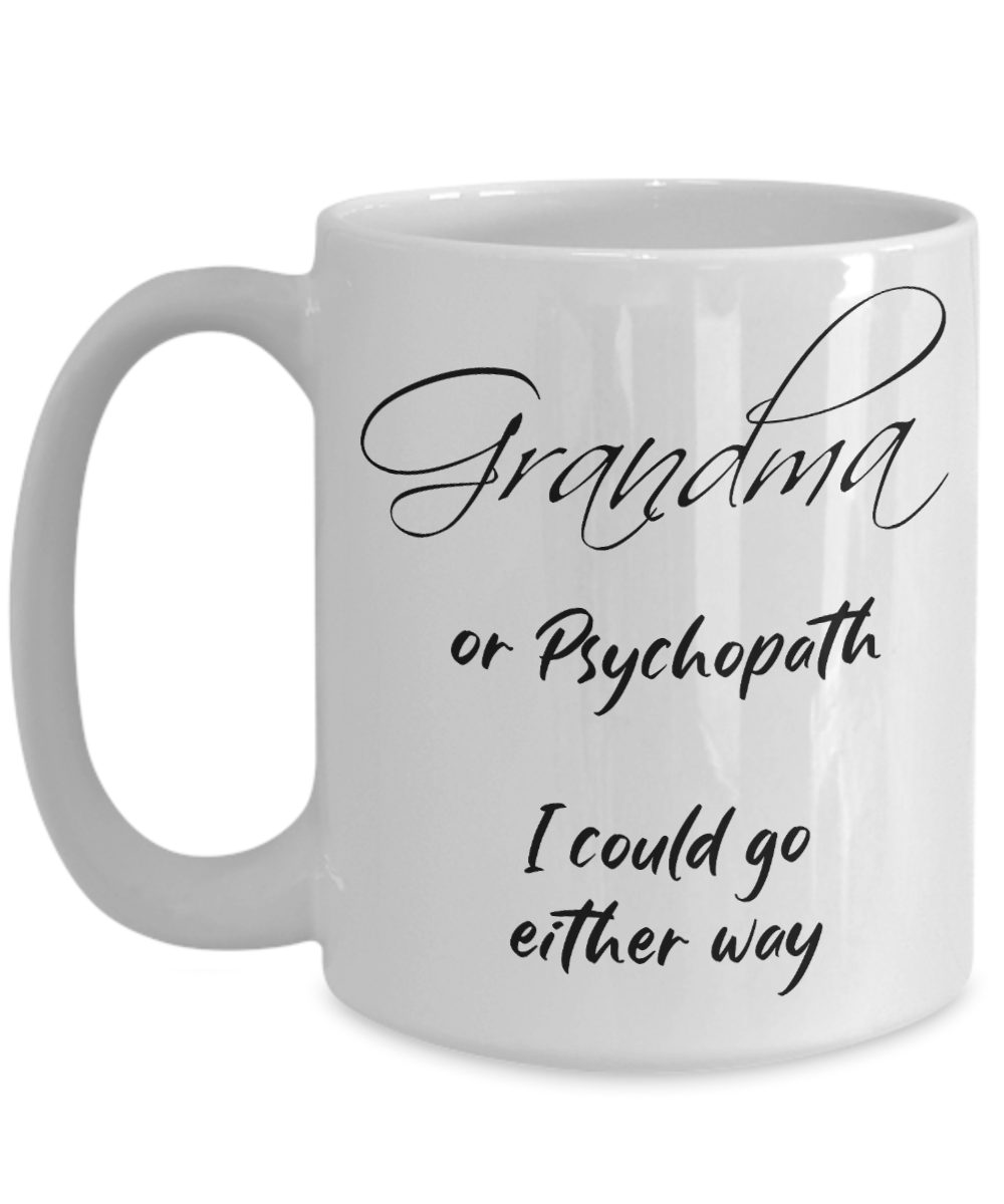 Funny Grandma Mug - Gift for Silly and Crazy Grandmas!
