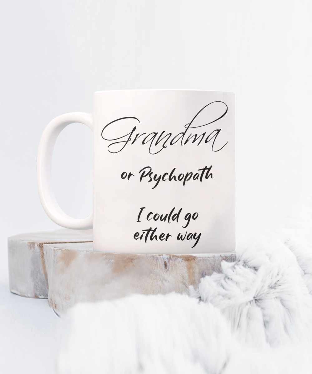 Funny Grandma Mug - Gift for Silly and Crazy Grandmas!